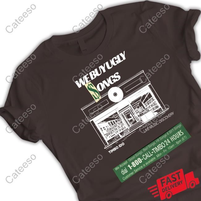 We Buy Ugly Songs Tee Shirt