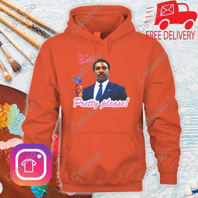 Do It Seth Pretty Please Tee