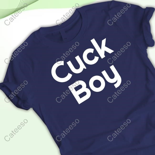 Cuck Boy Tee Shirt