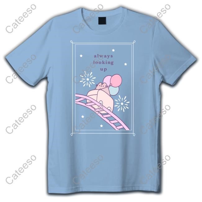 Limted Pusheen Always Looking Up Shirt