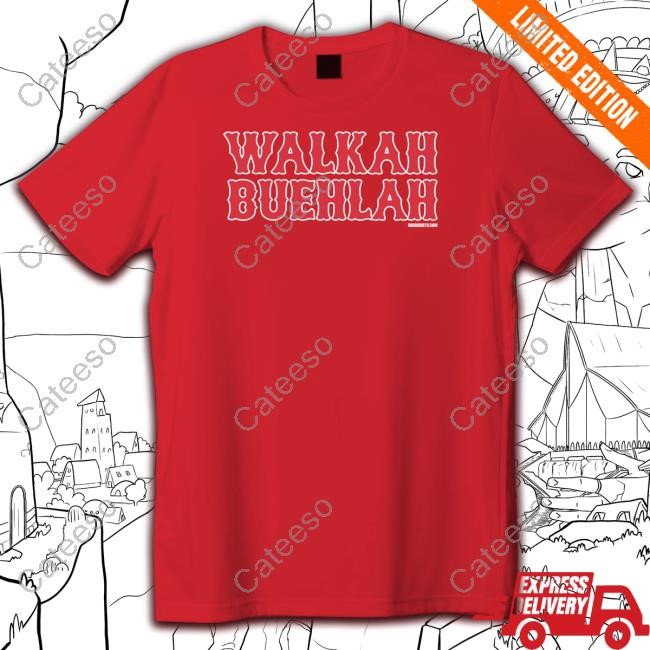 Walkah Buehlah T-Shirt