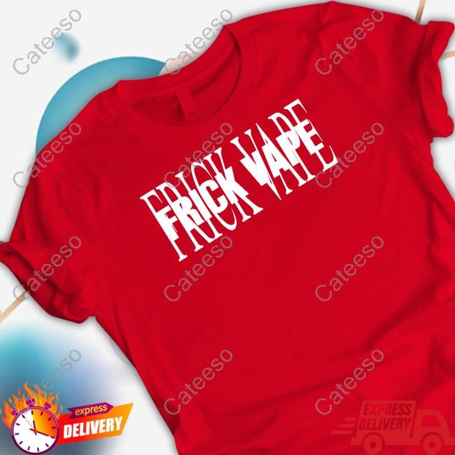 Toxic Frick Vape Tee Shirt