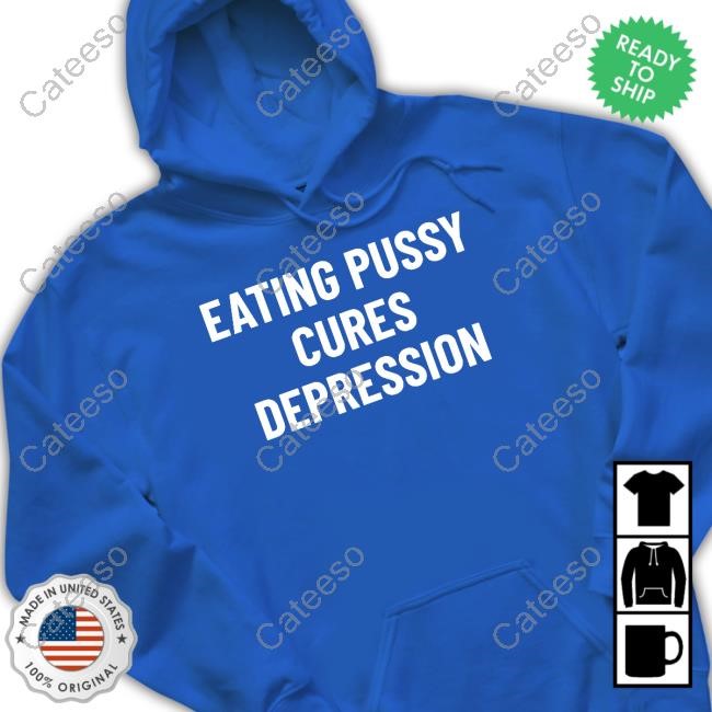 https://vivshirt.com/campaign/eating-pussy-cures-depression-t-shirt