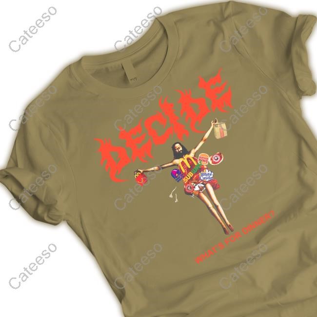 Decide What's For Dinner T Shirt