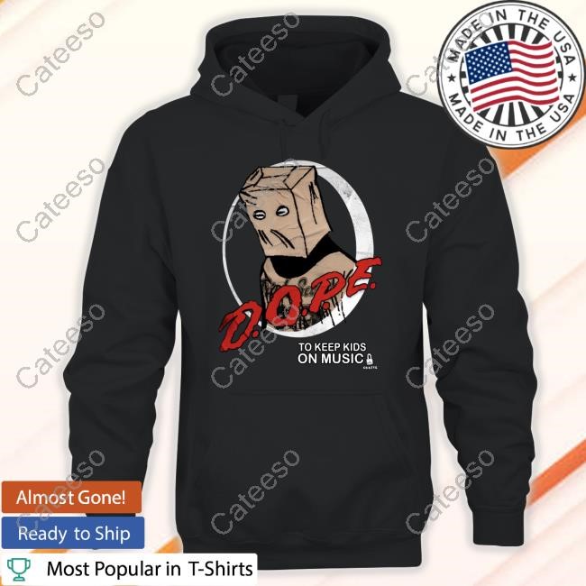Dope To Keep Kids On Music New Shirt