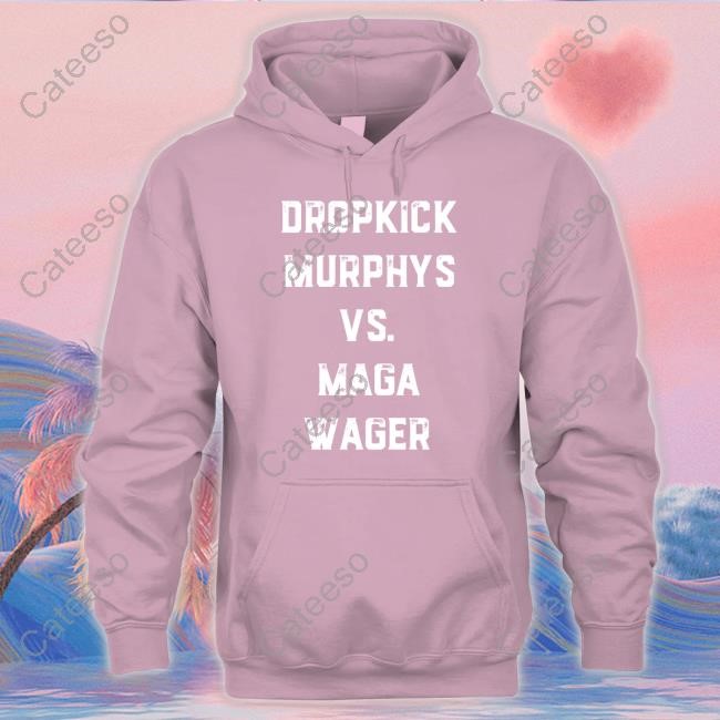 https://teeshirtcool.com/campaign/dropkick-murphys-vs-maga-wager