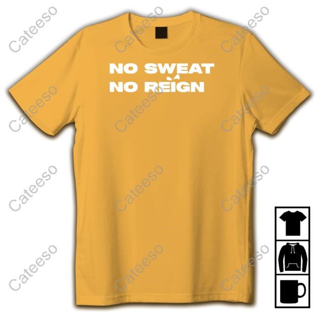 Mmmmysie No Sweat No Reign T Shirt
