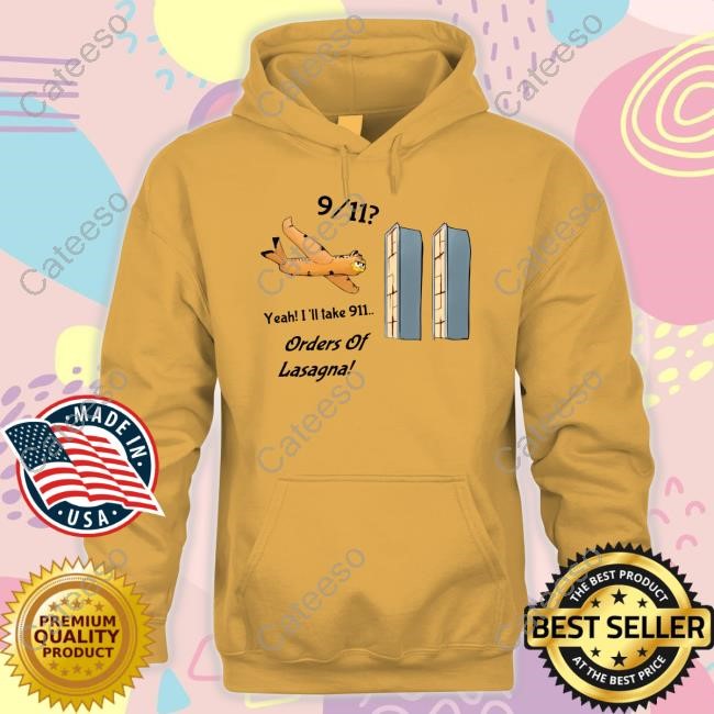 911 Yeah I'll Take 911 Orders Of Lasagna New Shirt