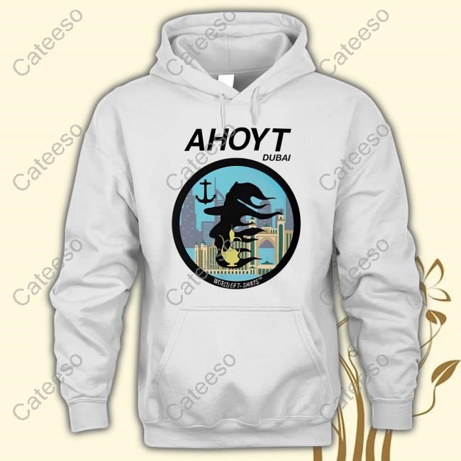 Ahoyt Dubai New Shirt