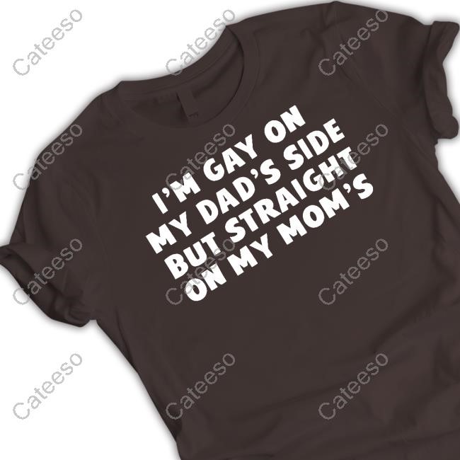 I'm Gay On My Dad's Side But Straight On My Mom's Zip Up Hooded Sweatshirt