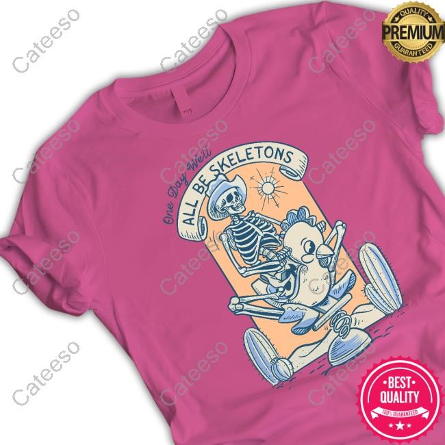 Beautiful Bastard One Day We'll All Be Cowboy Skeletons Crewneck Sweatshirt