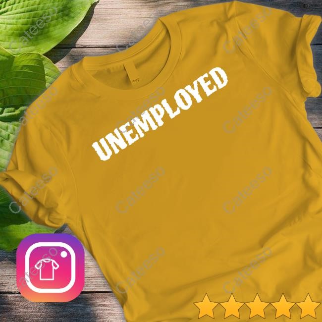 Unemployed Tee David Portillo Wearing