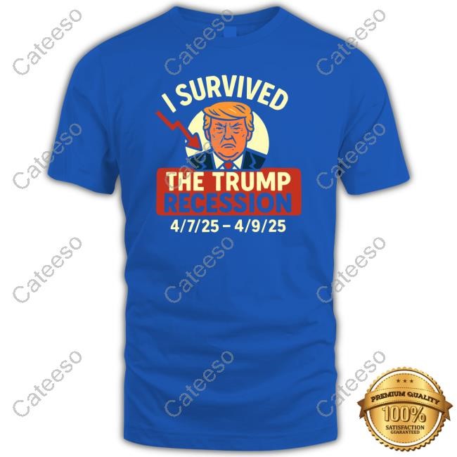 Mike Lee I Survived The Trump Recession 4.7.2025-4.9.2025 New Shirt