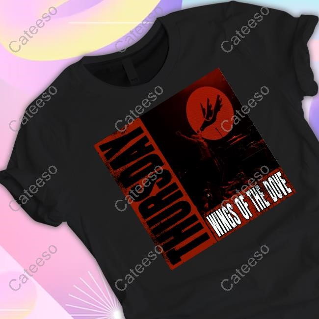Official Thursday Merch Shop Store Wings Of The Dove Shirt