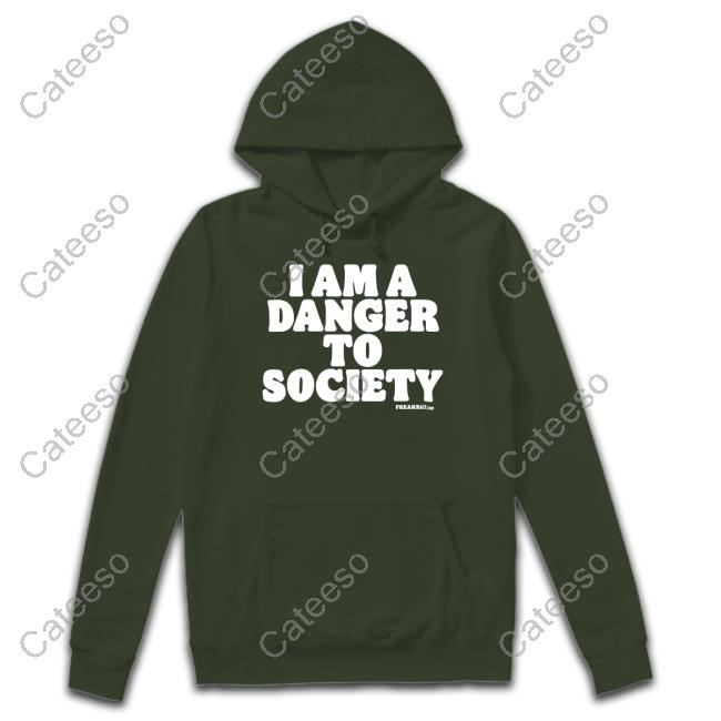 I Am A Danger To Society Sweatshirt