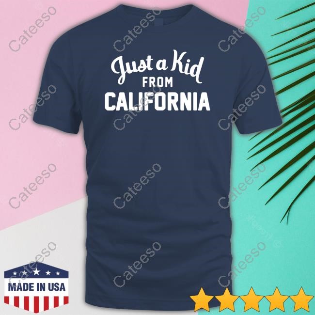 Justakidstore Just A Kid From Sacramento Tee Shirt