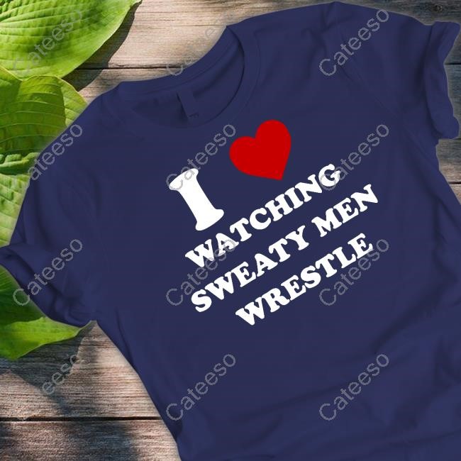 Yellowhairdpunk I Watching Sweaty Men Wrestle Shirt Yellowhairdpunk I Watching Sweaty Men Wrestle Shirt