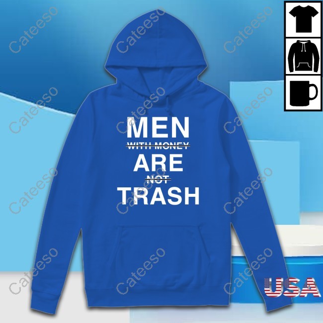 Men With Money Are Not Trash Hoodie Ebuka Wearing Men With Money Are Not Trash Hoodie Ebuka Wearing