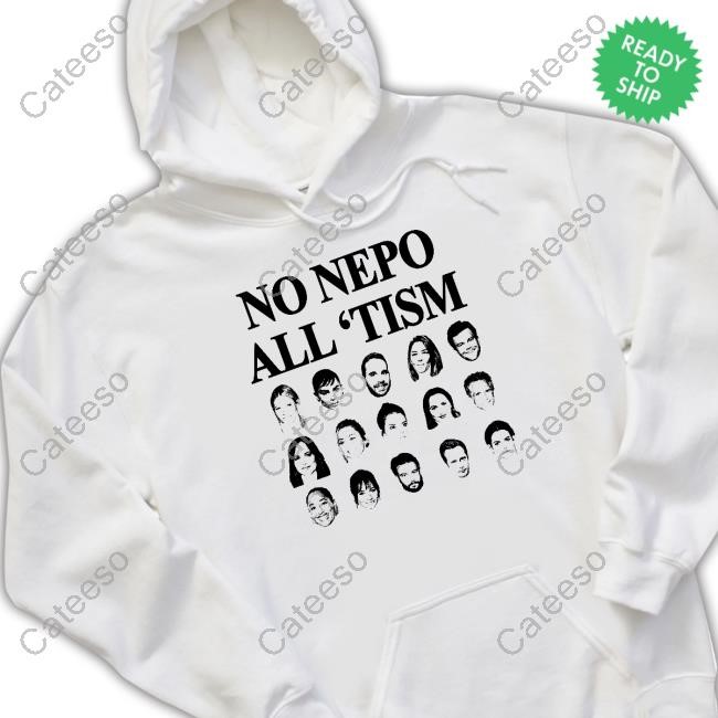 No Nepo All Tism T-Shirt No Nepo All Tism T-Shirt