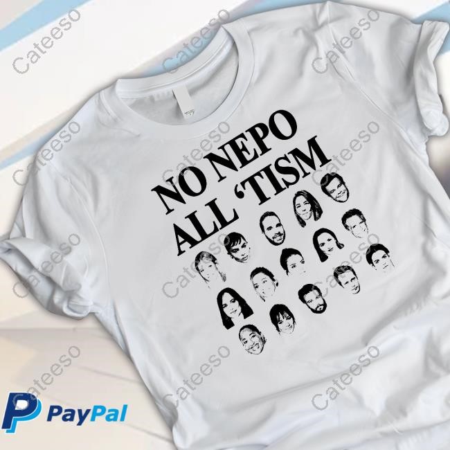 No Nepo All Tism T-Shirt No Nepo All Tism T-Shirt