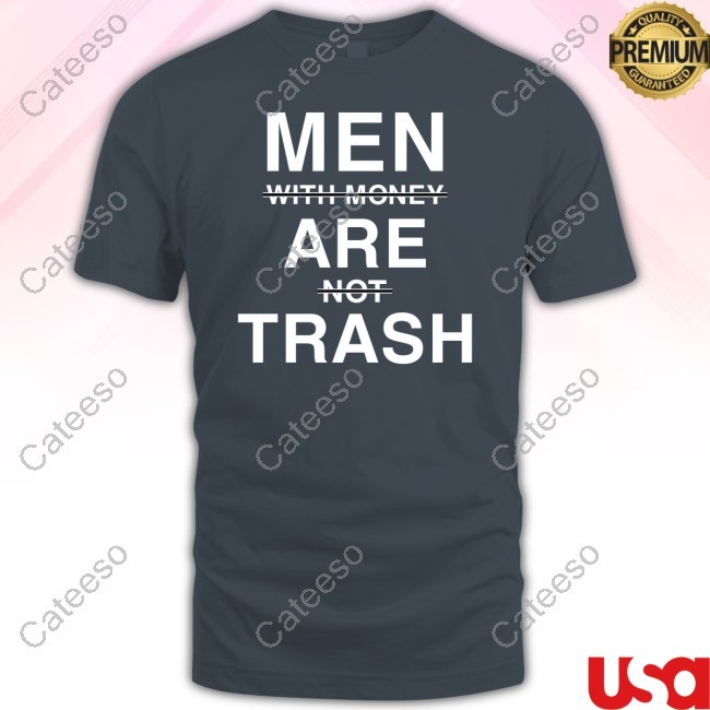 Men With Money Are Not Trash Hoodie Ebuka Wearing Men With Money Are Not Trash Hoodie Ebuka Wearing